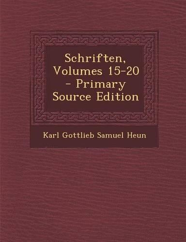 Schriften, Volumes 15-20