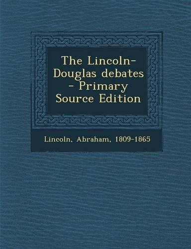 The Lincoln-Douglas Debates