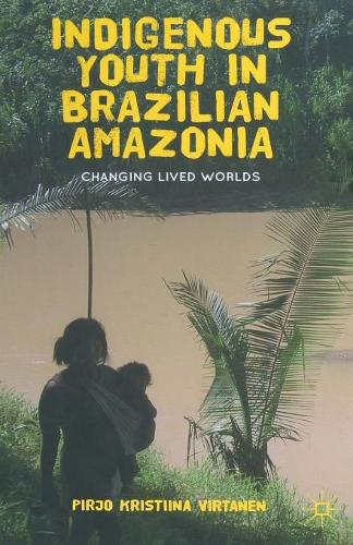 Indigenous Youth in Brazilian Amazonia
