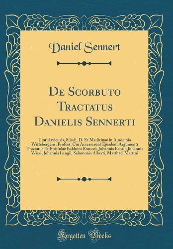 de Scorbuto Tractatus Danielis Sennerti