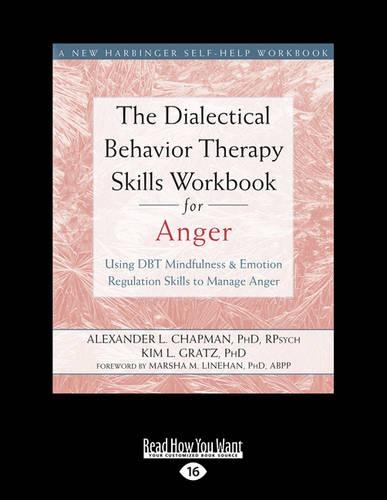 The Dialectical Behavior Therapy Skills Workbook for Anger