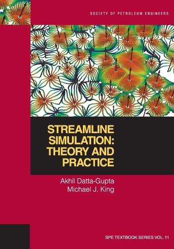 Streamline Simulation: Theory and Practice(11 Spe Textbook)
