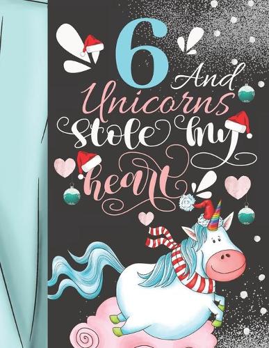 6 And Unicorns Stole My Heart