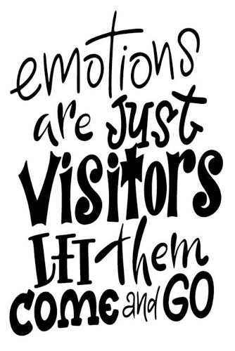 Emotions Are Just Visitors Let Them Come And Go: 6x9 College Ruled Line Paper 150 Pages
