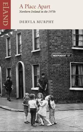 Place Apart: Northern Ireland in the 1970s