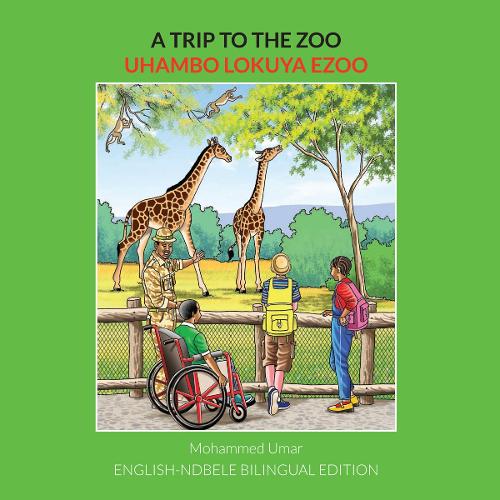 A Trip to the Zoo: English-Ndebele Bilingual Edition