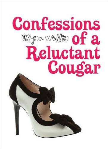 Confessions of a Reluctant Cougar: (English)