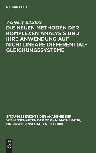 Die Neuen Methoden Der Komplexen Analysis Und Ihre Anwendung Auf Nichtlineare Differentialgleichungssysteme