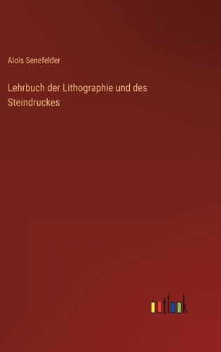 Lehrbuch der Lithographie und des Steindruckes