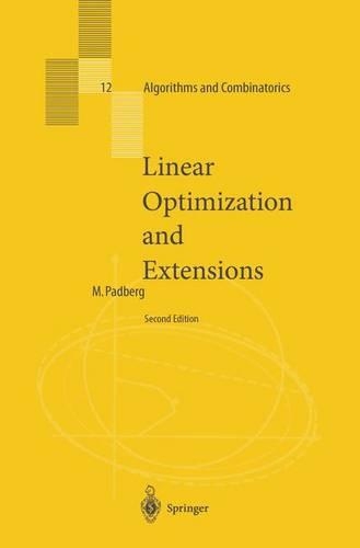 Linear Optimization and Extensions: (12 Algorithms and Combinatorics)