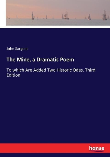 The Mine, a Dramatic Poem