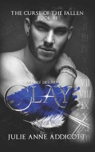 Clay: Deadly Desires(3 Curse of the Fallen)