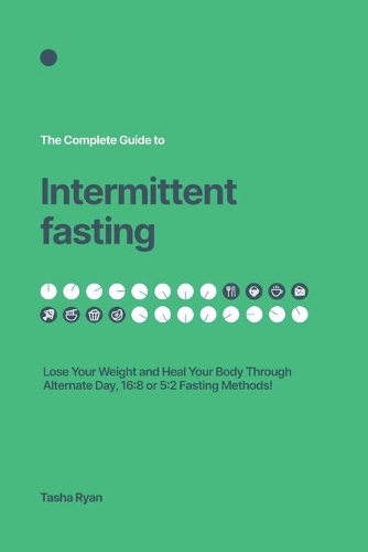 The Complete Guide to Intermittent Fasting