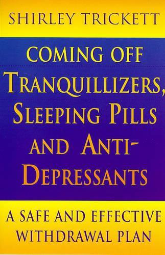 Coming Off Tranquillizers, Sleeping Pills and Anti-depressants