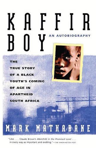 Kaffir Boy: The True Story of a Black Youth's Coming of Age in Apartheir South Africa