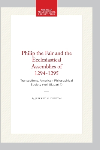 Philip the Fair and the Ecclesiastical Assemblies of 1294-1295