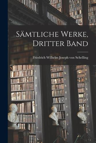 Sämtliche Werke, Dritter Band