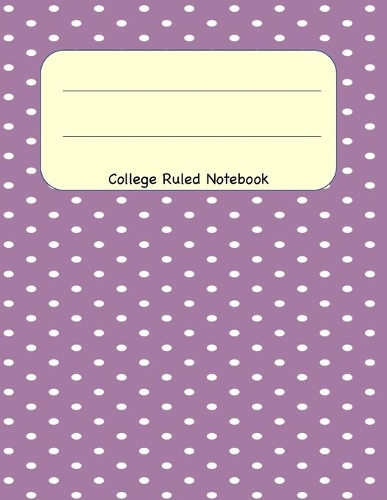 College Ruled Notebook: 8.5 x 11 Journal 100 Pages