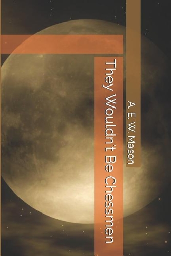 They Wouldn't Be Chessmen