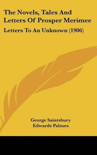 The Novels, Tales and Letters of Prosper Merimee