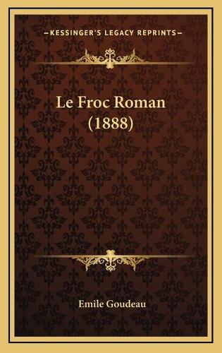 Le Froc Roman (1888)