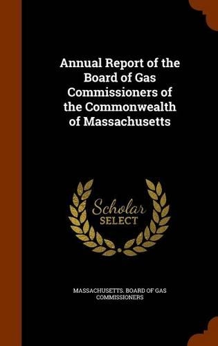 Annual Report of the Board of Gas Commissioners of the Commonwealth of Massachusetts