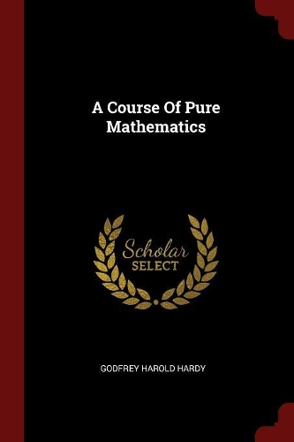 A Course of Pure Mathematics