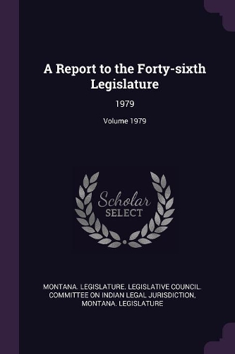 A Report to the Forty-sixth Legislature