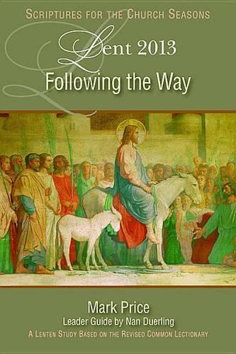 Following the Way: A Lent Study Based on the Revised Common Lectionary