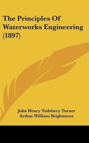 The Principles Of Waterworks Engineering (1897)
