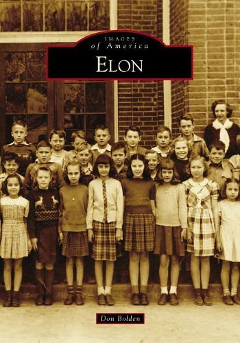 Elon: (Images of America (Arcadia Publishing))