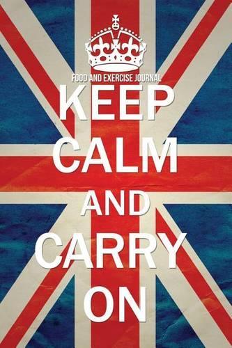 Food and Exercise Journal: Keep Calm and Carry On(English)