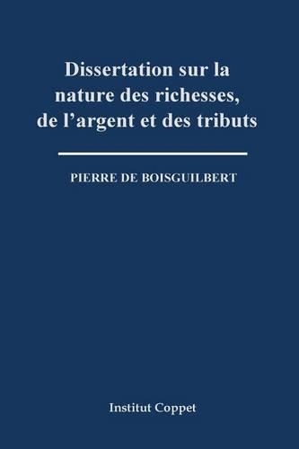 Dissertation sur la nature des richesses, de l'argent et des tributs