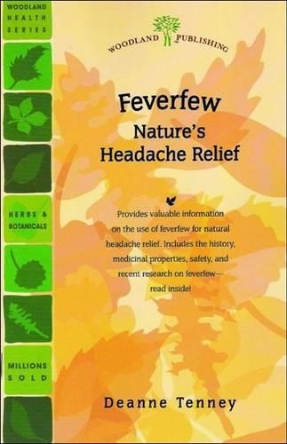 Feverfew: (Woodland Health)