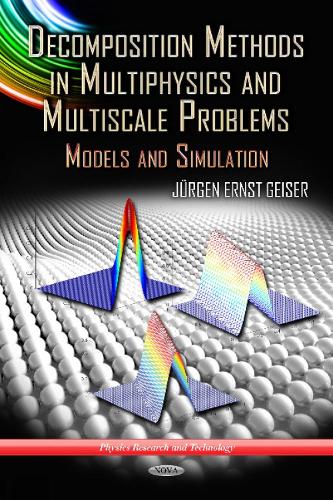 Decomposition Methods in Multiphysics & Multiscale Problems: Models & Simulation