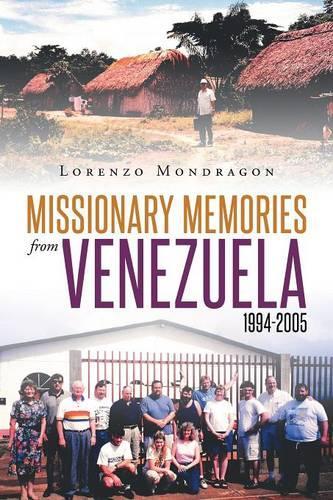 Missionary Memories from Venezuela 1994-2005: (English)