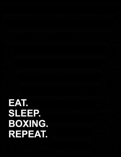 Eat Sleep Boxing Repeat: Accounts Journal(52 Accounts Journal)