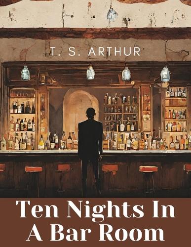 Ten Nights In A Bar Room