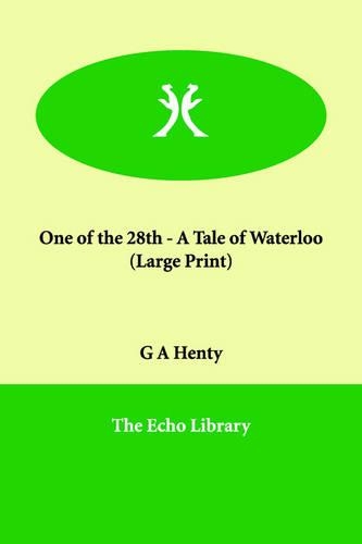 One of the 28th - A Tale of Waterloo