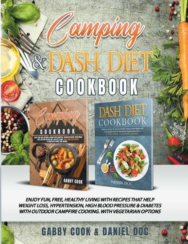 CAMPING and DASH Diet Cookbook
