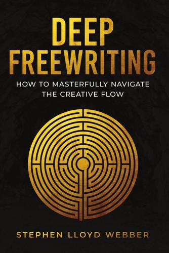 Deep Freewriting: How to Masterfully Navigate the Creative Flow