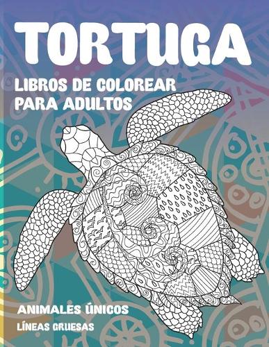 Libros de colorear para adultos - Líneas gruesas - Animales únicos - Tortuga