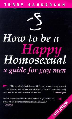 How To Be A Happy Homosexual 5ed