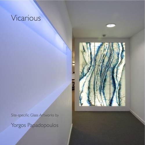 Vicarious: Site-Specific Glass Artworks by Yorgos Papadopoulos