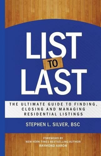 List to Last: The Ultimate Guide to Finding, Closing and Managing Residential Listings(List to Last)