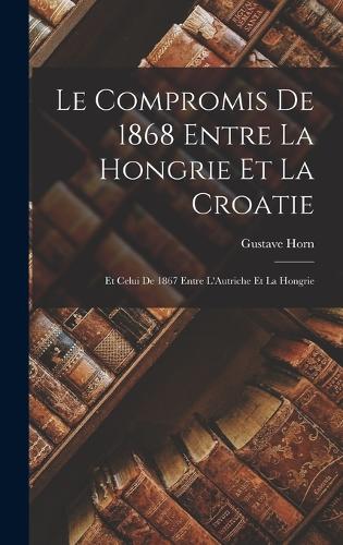 Le Compromis de 1868 Entre la Hongrie et la Croatie