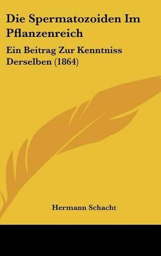 Die Spermatozoiden Im Pflanzenreich
