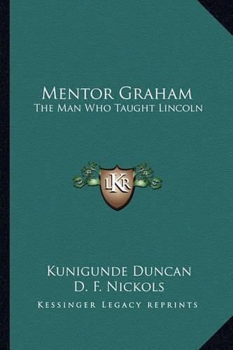 Mentor Graham: The Man Who Taught Lincoln(English)