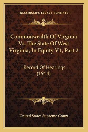 Commonwealth Of Virginia Vs. The State Of West Virginia, In Equity V1, Part 2