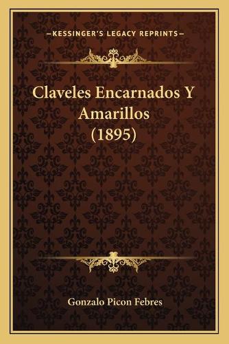 Claveles Encarnados Y Amarillos (1895)